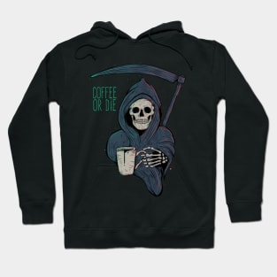 Coffee or Die Hoodie